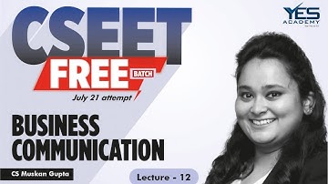 CSEET Business Communication (Lecture 12) | CSEET July 21 FREE Batch | CS Muskan Gupta
