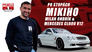 Po Stopách Mikiho S Milanom Ondríkom & Mercedes Cl600 V12