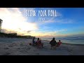 SLOW YOUR ROLL - {EP. #052}