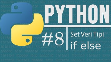Python Set Veri Tipleri ve Karar yapıları | Python #8