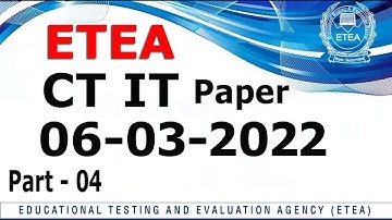 ETEA CT IT Paper 06-03-2022 : Complete Solved Paper : CT IT ETEA Paper : Part-04