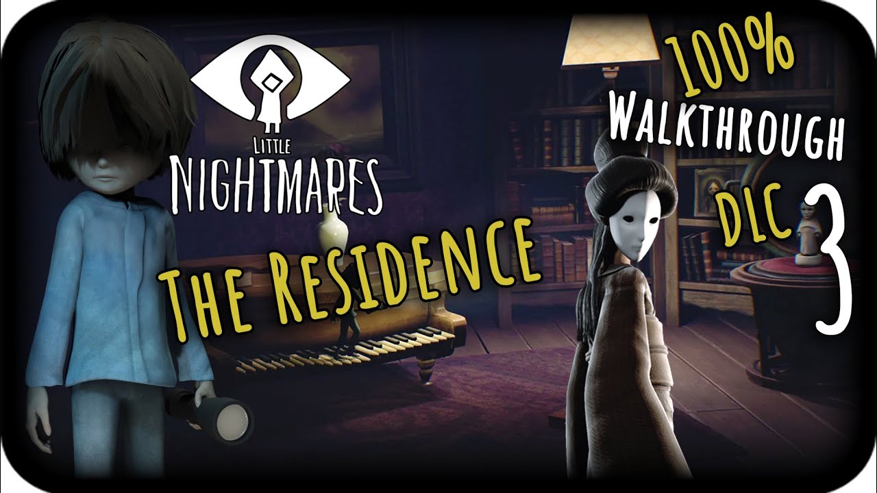 Little Nightmares The Residence DLC