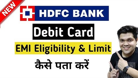 Hdfc Debit card EMI Eligibility Check | Check Debit Card EMI Elgibilty & Limits