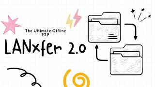 LANxfer 2.0: The Ultimate Offline P2P File Transfer | FOSS Hack 2026