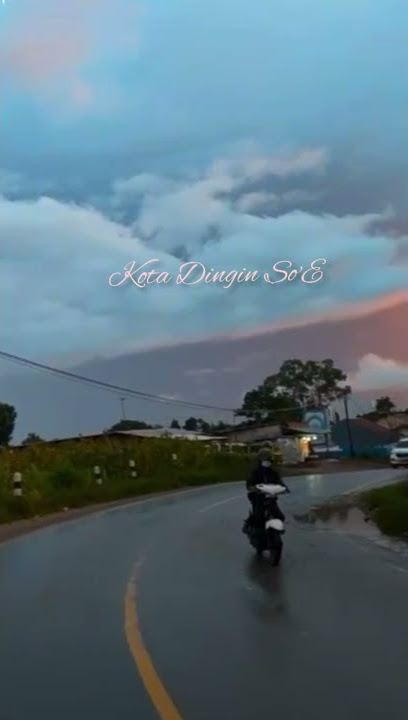 Story WA kota Dingin Soe Terbaru Keren