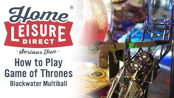 How to Play Game Of Thrones Pinball: Blackwater Multiball
