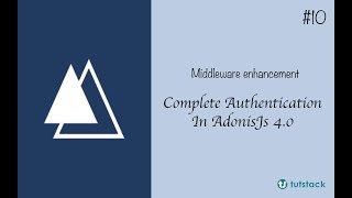 Complete Authentication In AdonisJs - Middleware Enhancement