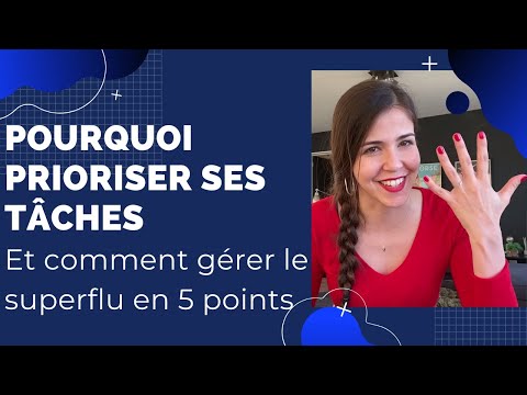 Pourquoi prioriser ses tâches (et comment gérer le superflu en 5 points)