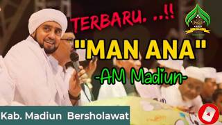 Man Ana Laulakum !!! Versi AHBABUL MUSTHOFA MADIUN New