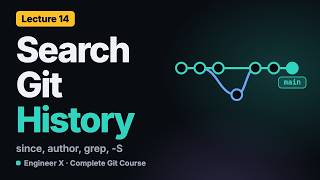 Search Git History: git log --since, --author, --grep, -S and Paths | Git Course L14