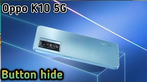Back Button Setting In Oppo K10 5G, How To Hide Back Button In Oppo K10 5G,