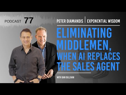 Exponential Wisdom Episode 77: Eliminating Middlemen, When AI Replaces the Sales Agent Episode cover