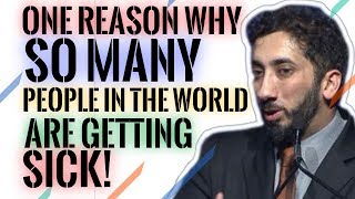 Famous One Reason Why So Many People Get Sick I Nouman Ali Khan I 2019 Wealth