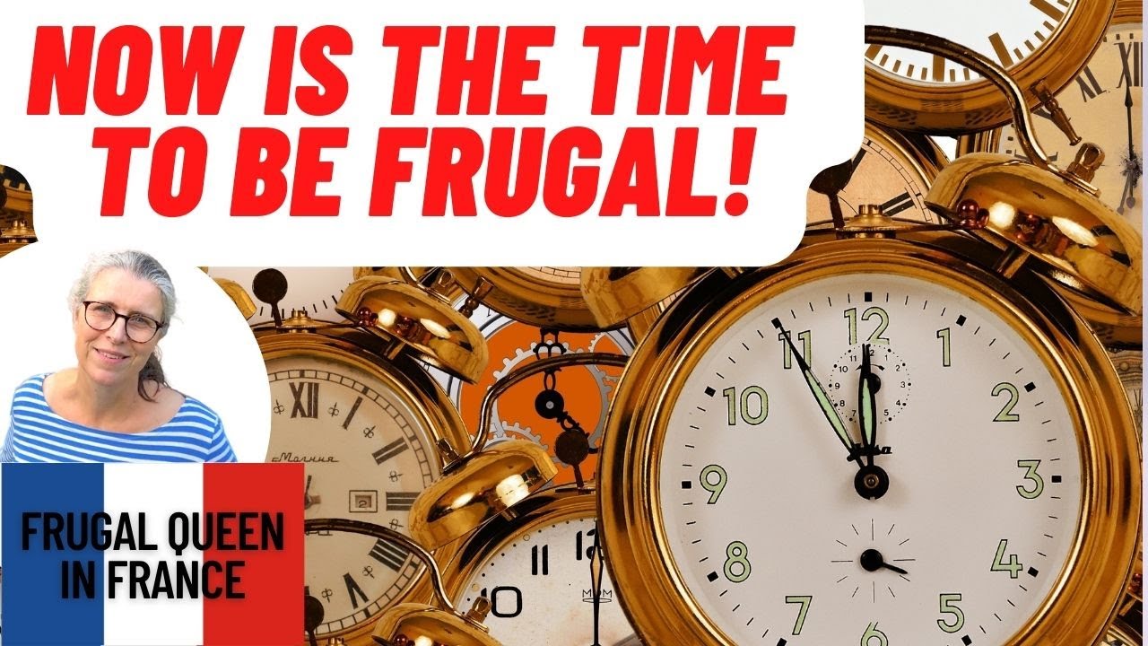 The Time To Be Frugal Is Now! 