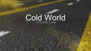 Chronic Law - Cold World (Audio)