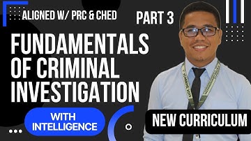 Fundamentals of Criminal Investigation | Part 3