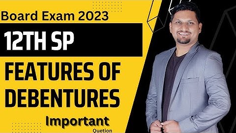 Features of debenture |12th SP | IMP Quetion | chap 2