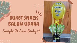 Buket Snack Balon Udara Simple & Low Budget || Simple & Low Budget Hot Air Balloon Snack Bouquet