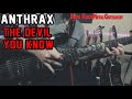 Anthrax - The Devil You Know Guitar Cover