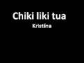 Chiki liki tua - Kristina