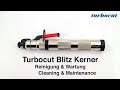 turbocut Blitz Kerner | Reinigung & Wartung | Cleaning & Maintenance