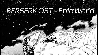 Berserk OST -  Epic World