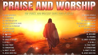 Morning Praise And Worship Songs For Prayers 🙏 Top Praise And Worship Songs Playlist 2024