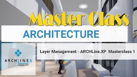Layer Management  - ARCHLine XP MasterClass 1