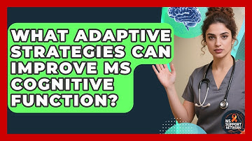 What Adaptive Strategies Can Improve MS Cognitive Function? - MS Support Network