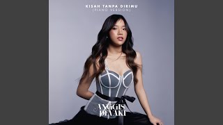 Kisah Tanpa Dirimu (Piano Version)