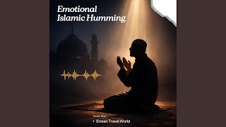Emotional Islamic Humming - Emran Travel World