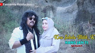 KANG JAN TS - KAU SELALU MILIK KU (Music & Video Official)