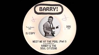 Randy & The Soul Citizens - Meet Me At The Pool (Part I) [Barry] 1968 Northern Soul 45