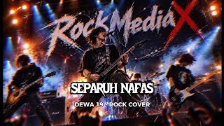SEPARUH NAFAS (DEWA 19 - ROCK COVER) 