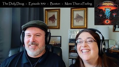Boston: Boston side 1 REACTION & ANALYSIS: More Than a Feeling, Peace of Mind, & Foreplay/Long Time