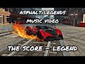 Asphalt Legends Music Video The Score Legend 
