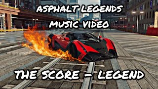 [Asphalt Legends ] The Score - Legend