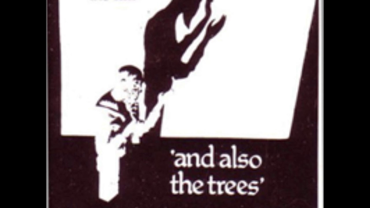 Watch And Also The Trees-Talk Without Words (1982 Demo) on YouTube Watch And Also The Trees-Talk Without Words (1982 Demo) on YouTube