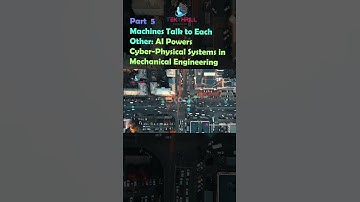 Machines Talk to Each Other: AI Powers Cyber-Physical Systems in Mechanical Engineering! Part 5 #ai
