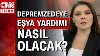 Depremzedeye Eşya Yardımı Nasıl Olacak?