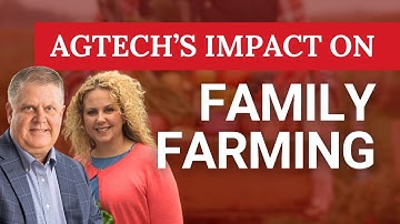 The effect of AgTech on family farming operations with Christy Bustabad