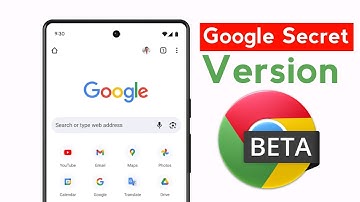 Chrome Beta | Use the Secret Version of Chrome Browser