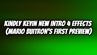 Kindly Keyin New Intro 4 Effects Mario Buitrons First Preview