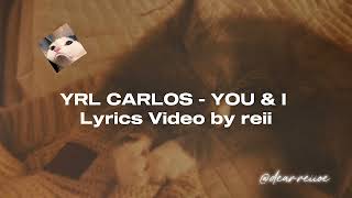 Yrl Carlos  You U0026 I s 