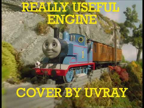 Really Useful Engine (Cover by UVRay)