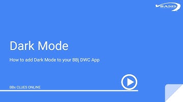 BBx Clues 11: Dark Mode for your BBj DWC App