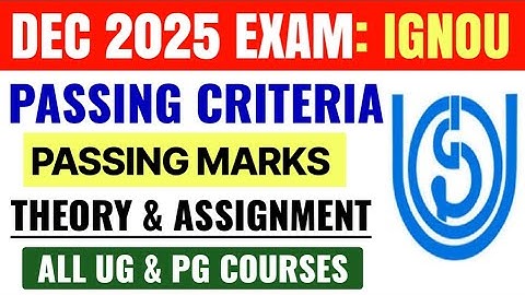 IGNOU DEC 2025 Exam Passing Criteria Explain | Ignou Passing Marks For December 2025 Exam: Full Info