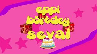 İyi Ki Doğdun Seval - İsme Özel Roman Havası Doğum Günü Şarkısı Full Versi̇yon