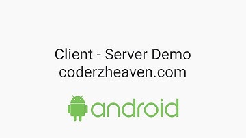 Android Demo, Client Server Applications in Android (coderzheaven.com)