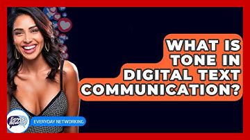 What Is Tone In Digital Text Communication? - Everyday-Networking
